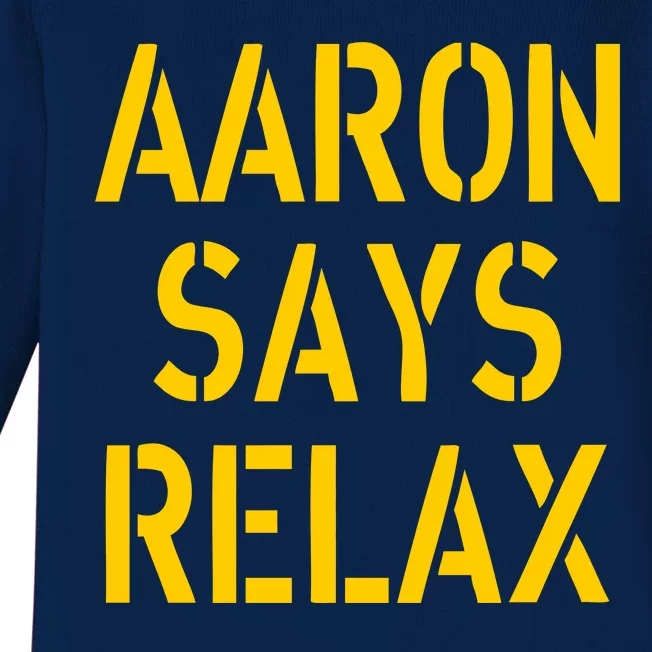 Aaron Says Relax Green Bay Football Quote Baby Long Sleeve Bodysuit