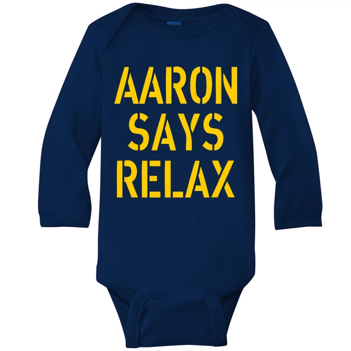 Aaron Says Relax Green Bay Football Quote Baby Long Sleeve Bodysuit