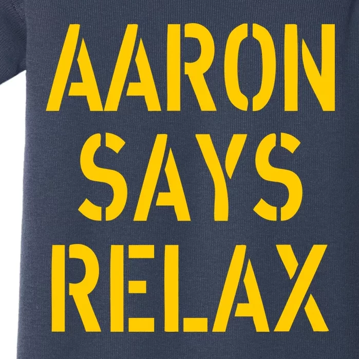 Aaron Says Relax Green Bay Football Quote Baby Bodysuit