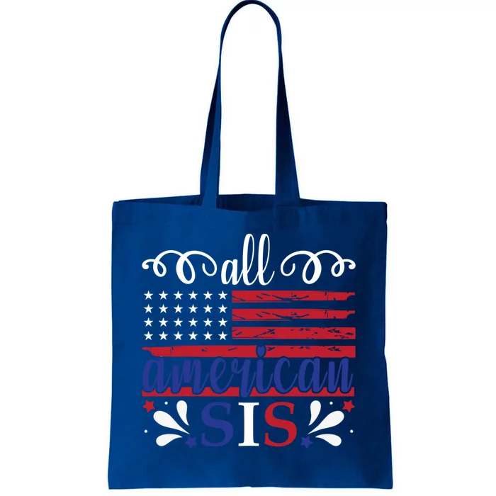 All American Sis 4th Of July Feminist Independence Day Meaningful Gift Tote Bag