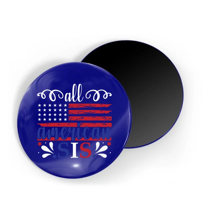 All American Sis 4th Of July Feminist Independence Day Meaningful Gift Magnet