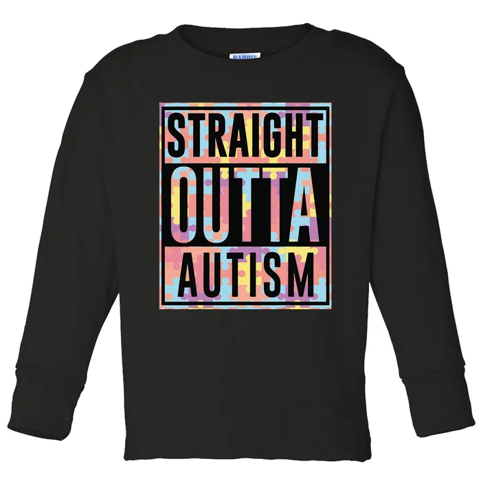 Autism Awarenesss Straight Outta Autism Gift Toddler Long Sleeve Shirt