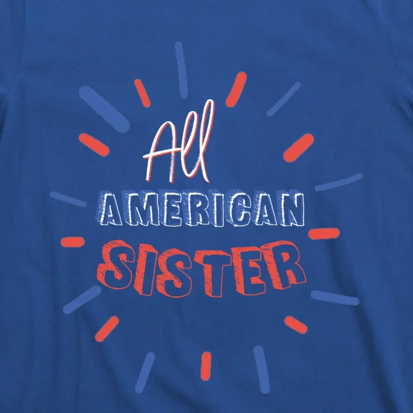 All American Sister Sis Matching Family 4th Of July Holiday Gift T-Shirt