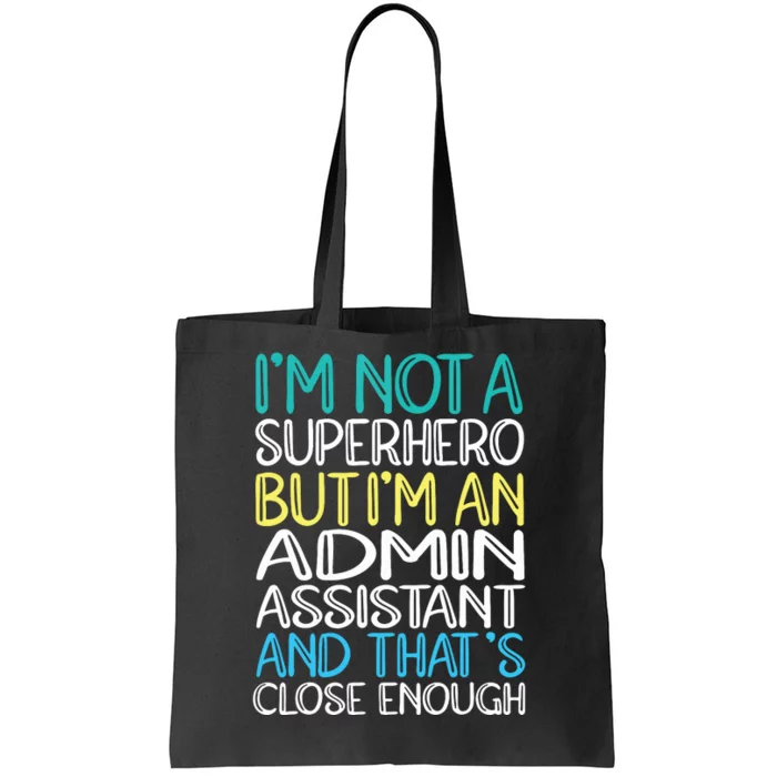 Admin Assistant Superhero Administrative Assistant Tote Bag