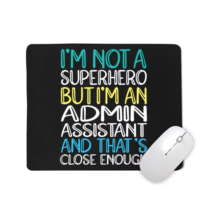 Admin Assistant Superhero Administrative Assistant Mousepad