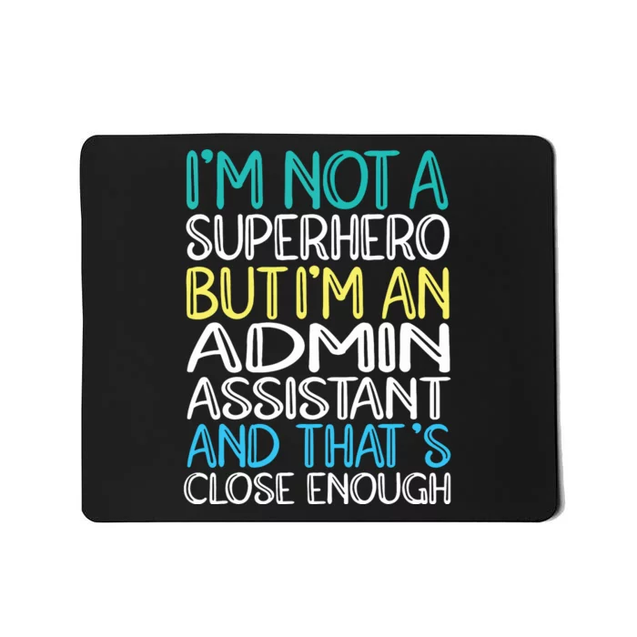 Admin Assistant Superhero Administrative Assistant Mousepad