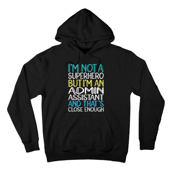 Admin Assistant Superhero Administrative Assistant Tall Hoodie