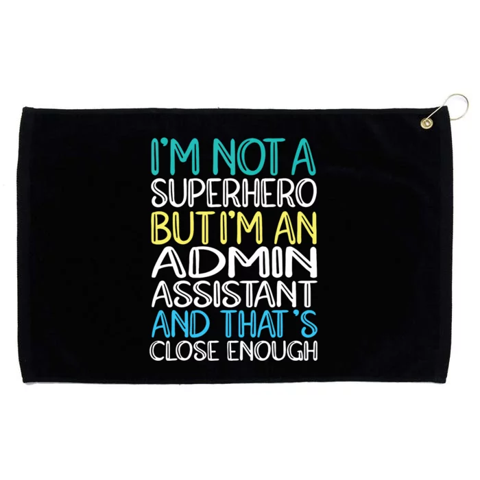 Admin Assistant Superhero Administrative Assistant Grommeted Golf Towel