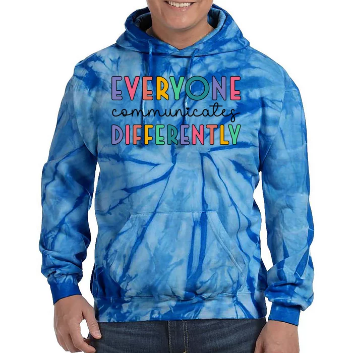 Autism Awareness Support Everyone Communicates Differently Cute Gift Tie Dye Hoodie