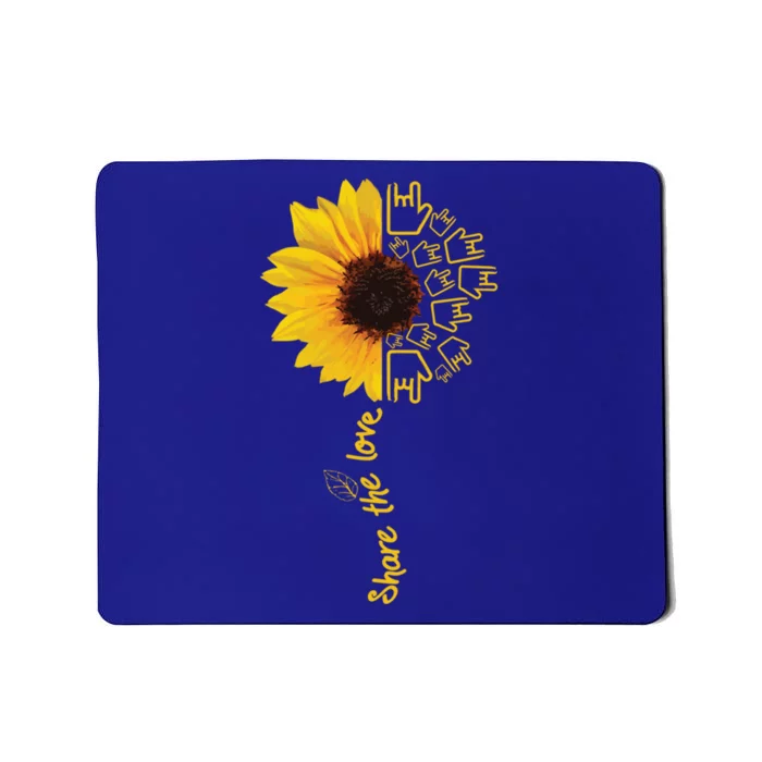 Asl American Sign Language Sunflower Share The Love Funny Gift Mousepad