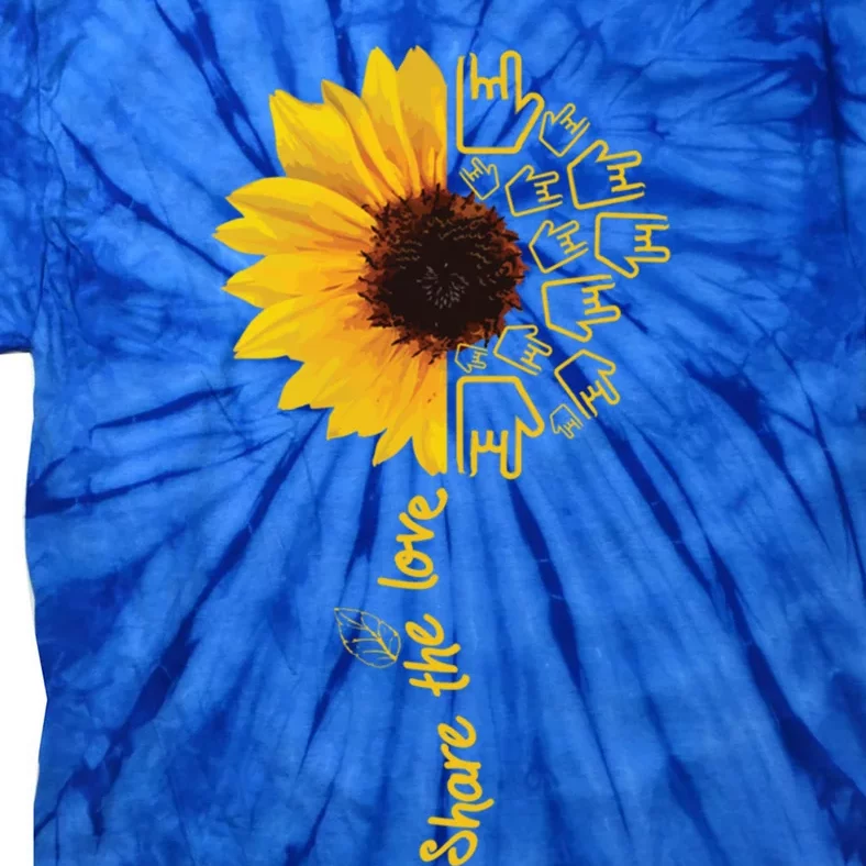 Asl American Sign Language Sunflower Share The Love Funny Gift Tie-Dye T-Shirt