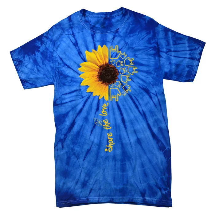 Asl American Sign Language Sunflower Share The Love Funny Gift Tie-Dye T-Shirt