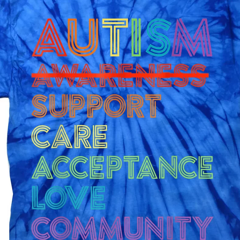 Autism Awareness Support Care Acceptance Ally  wo Gift Tie-Dye T-Shirt