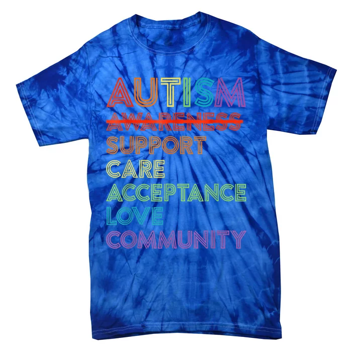 Autism Awareness Support Care Acceptance Ally  wo Gift Tie-Dye T-Shirt