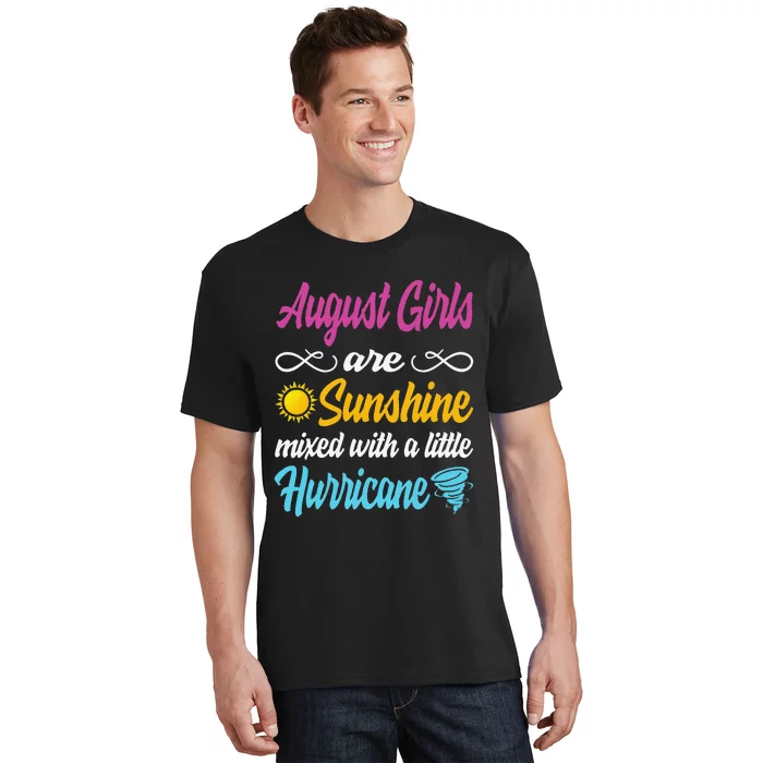 August Are Sunshine Mixed With A Little Hurricane T-Shirt