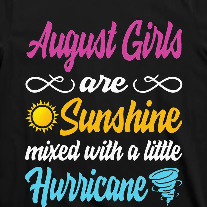 August Are Sunshine Mixed With A Little Hurricane T-Shirt