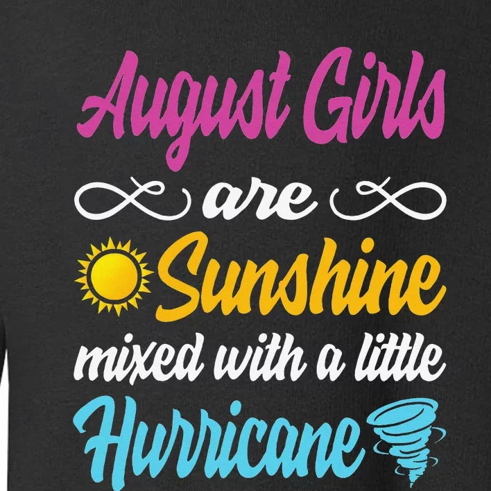 August Are Sunshine Mixed With A Little Hurricane Toddler Sweatshirt