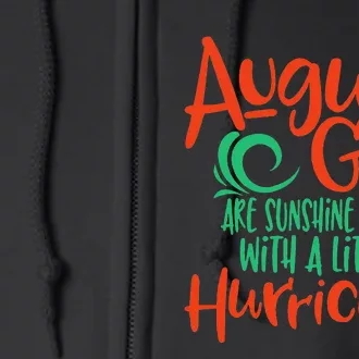 August Are Sunshine Mixed With Hurricane Birthday Full Zip Hoodie