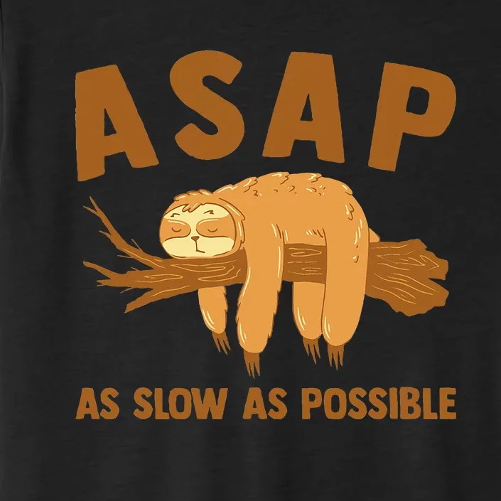 Asap As Slow As Possible Sloth Lover ChromaSoft Performance T-Shirt