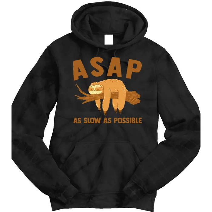 Asap As Slow As Possible Sloth Lover Tie Dye Hoodie