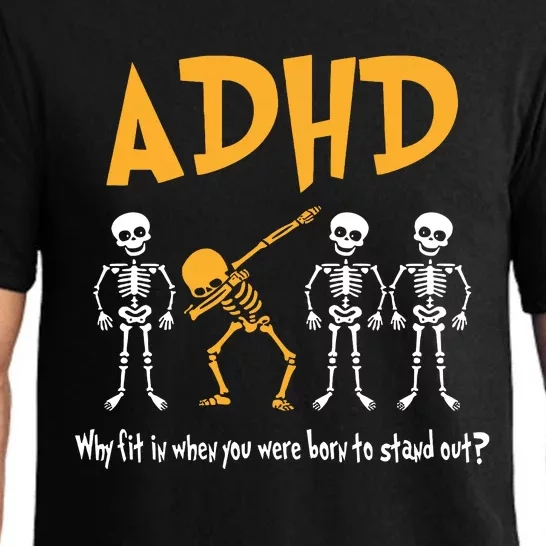 ADHD Awareness Skeleton Why Fit In When You Were Born To Stand Out Pajama Set