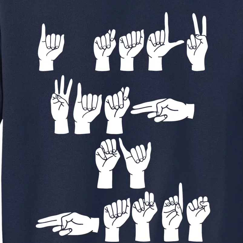 ASL American Sign Language Finger Spell I Talk With My Hands Tall Sweatshirt