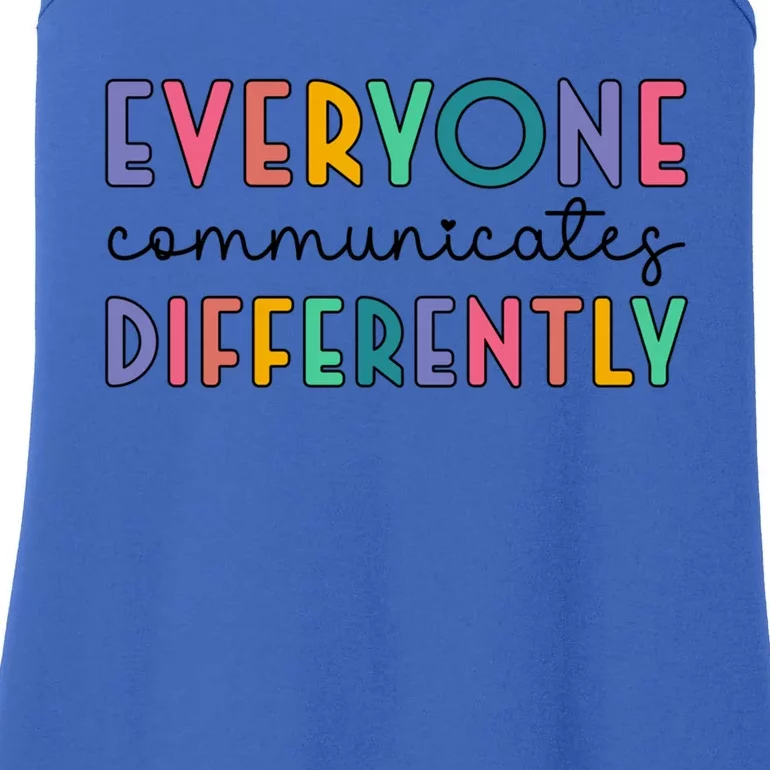 Autism Awareness Support Everyone Communicates Differently Gift Ladies Essential Tank