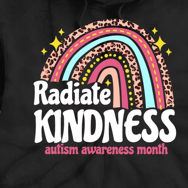 Autism Awareness special ed teacher radiate kindness rainbow Tie Dye Hoodie