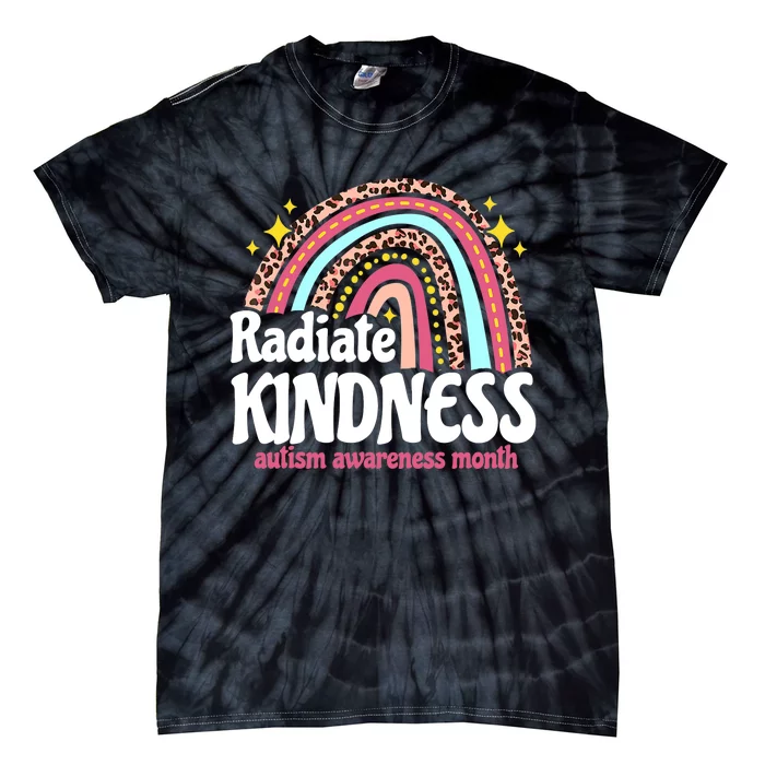 Autism Awareness special ed teacher radiate kindness rainbow Tie-Dye T-Shirt