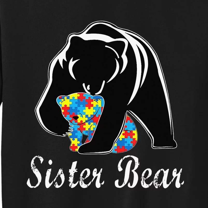 Autism Awareness Sister Bear Support Autistic Adults Tall Sweatshirt