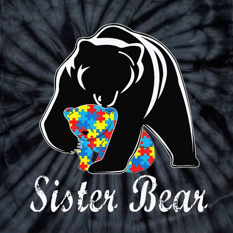 Autism Awareness Sister Bear Support Autistic Adults Tie-Dye T-Shirt