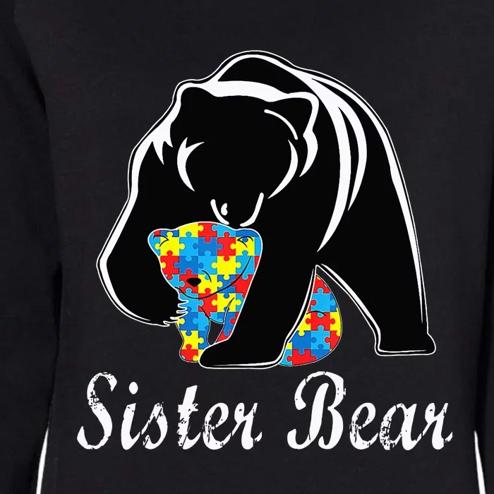 Autism Awareness Sister Bear Support Autistic Adults Womens California Wash Sweatshirt