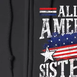 All American Sister 4th Of July USA Flag Sisters Sibling Full Zip Hoodie