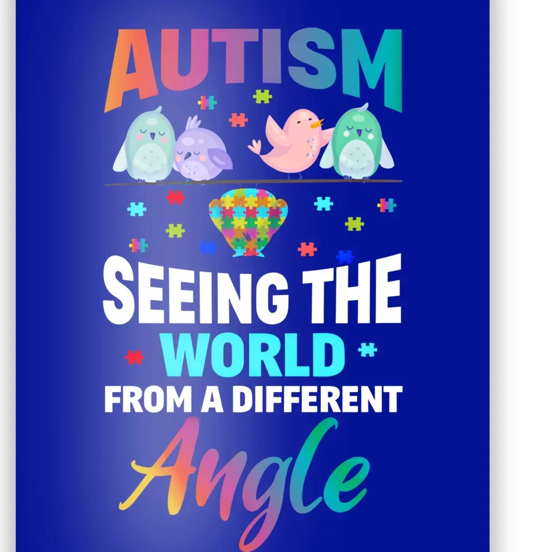 Autism Awareness Seeing The World From A Different Angle Gift Poster