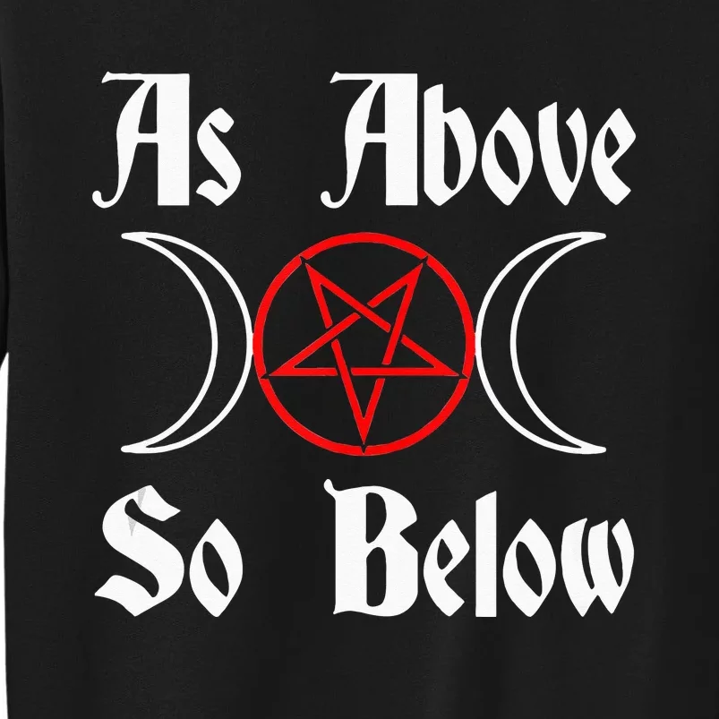 As Above So Below Tall Sweatshirt