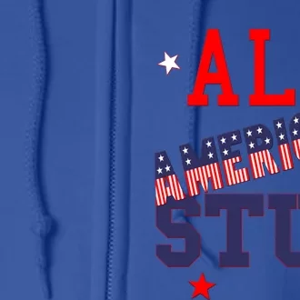 All American Stud Funny Stars Stripes Cool Independence Usa Gift Full Zip Hoodie