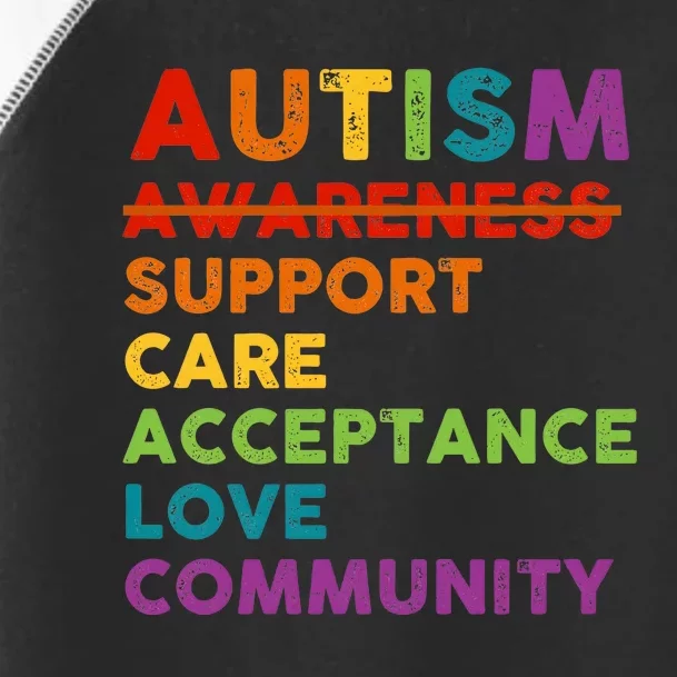 Autism Awareness Support Care Acceptance Love Community Toddler Fine Jersey T-Shirt