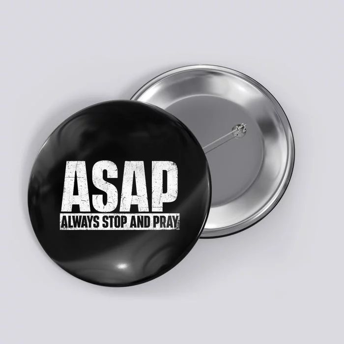 Asap Always Stop And Pray Christian Faith Religious Prayer Button