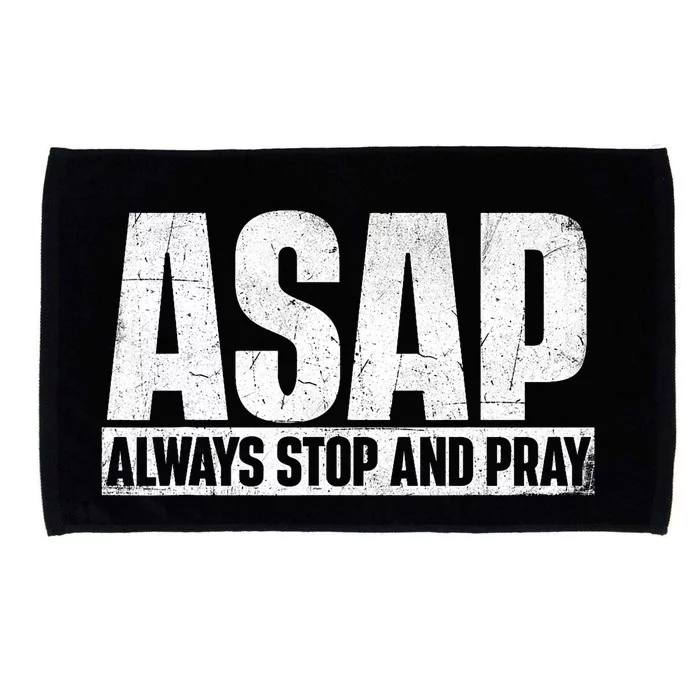 Asap Always Stop And Pray Christian Faith Religious Prayer Microfiber Hand Towel