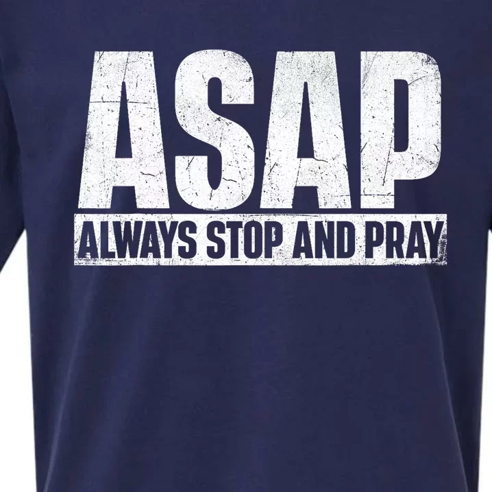 Asap Always Stop And Pray Christian Faith Religious Prayer Sueded Cloud Jersey T-Shirt