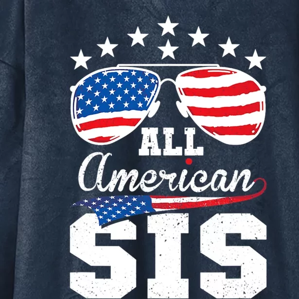 All American Sis 4th Of July Matching Family Cute Gift Hooded Wearable Blanket