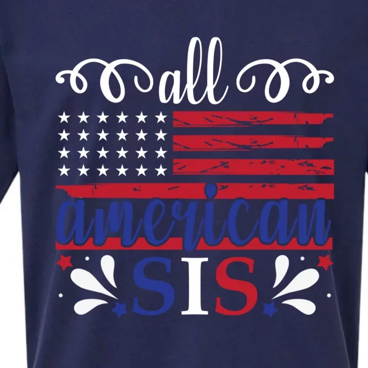 All American Sis 4th Of July Feminist Independence Day Gift Sueded Cloud Jersey T-Shirt