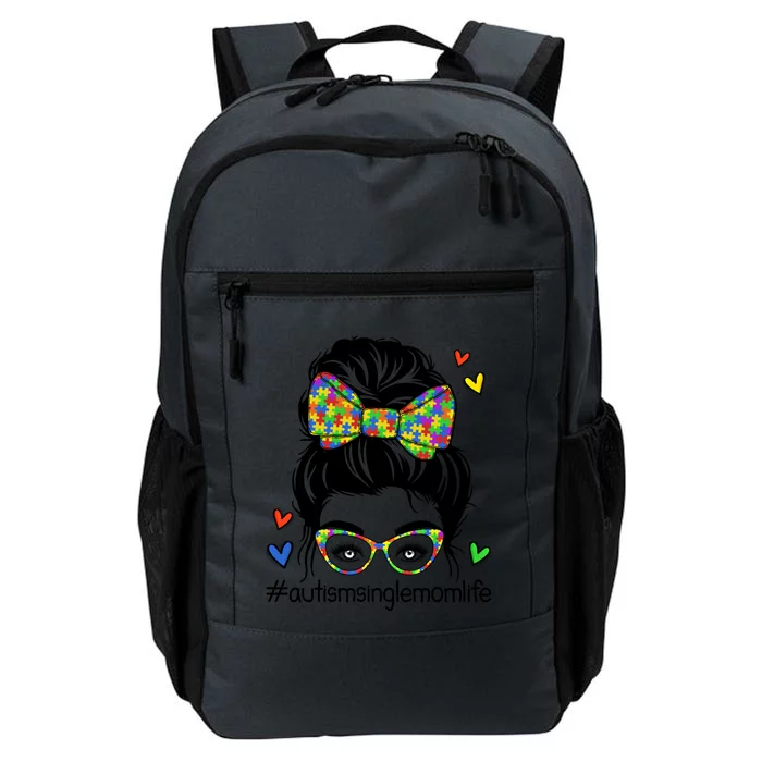 Autism Awareness Single Mom Life Messy Bun Mother's Day Cool Gift Daily Commute Backpack