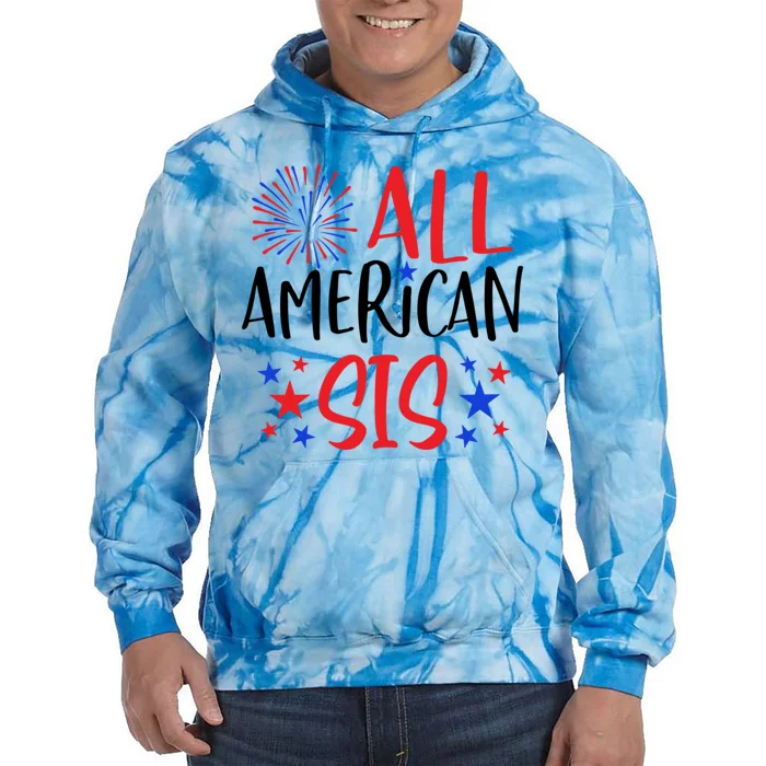 All American Sis 4th Of July Firework Red White And Blue Cool Gift Tie Dye Hoodie