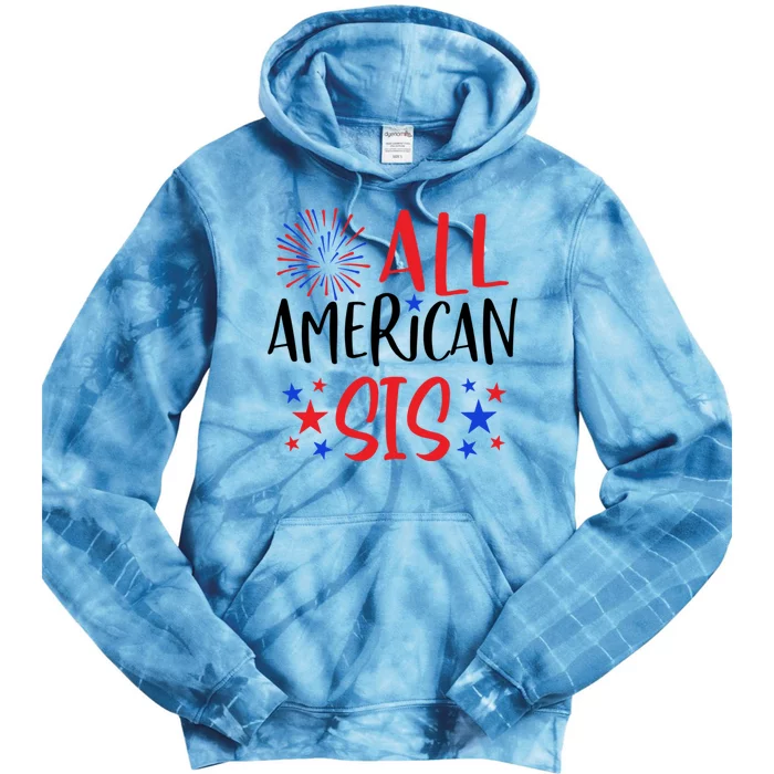 All American Sis 4th Of July Firework Red White And Blue Cool Gift Tie Dye Hoodie