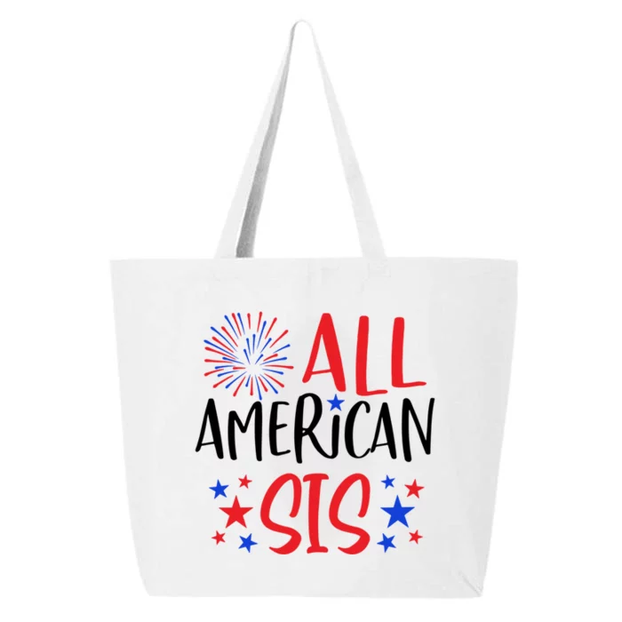 All American Sis 4th Of July Firework Red White And Blue Cool Gift 25L Jumbo Tote