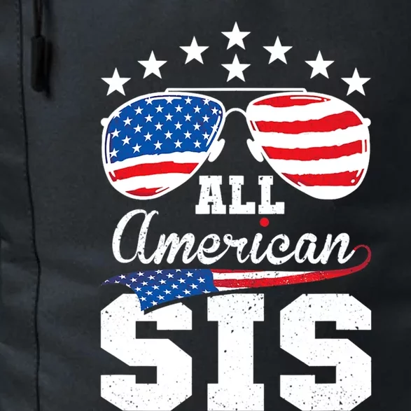 All American Sis 4th Of July Matching Family Meaningful Gift Daily Commute Backpack