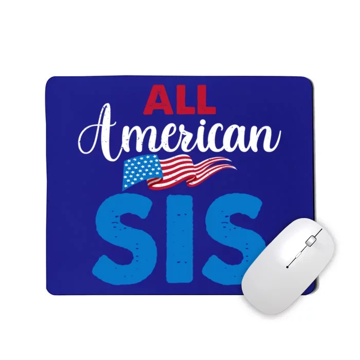 All American Sis 4th Of July Usa Flag Matching Family Gift Mousepad