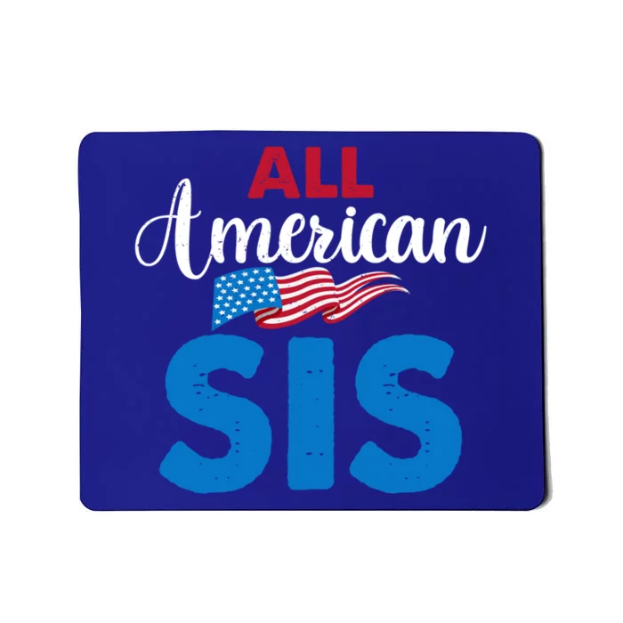 All American Sis 4th Of July Usa Flag Matching Family Gift Mousepad