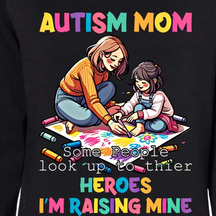 Autism Awareness Supportive Mom Heroraising Graphic Cute Gift Womens California Wash Sweatshirt